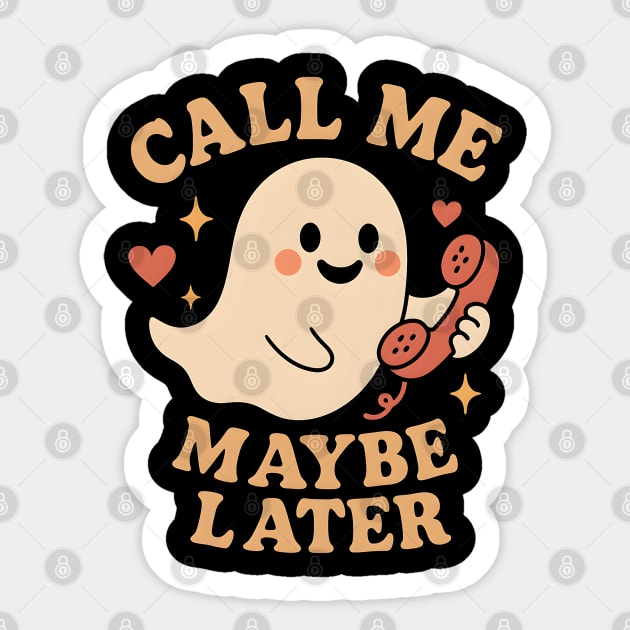Call Me Maybe Later Cute Ghost Phone Graphic Sticker by MakerMind8.2